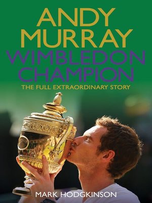 cover image of Andy Murray Wimbledon Champion